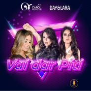 Carol Valentim Feat Day e Lara